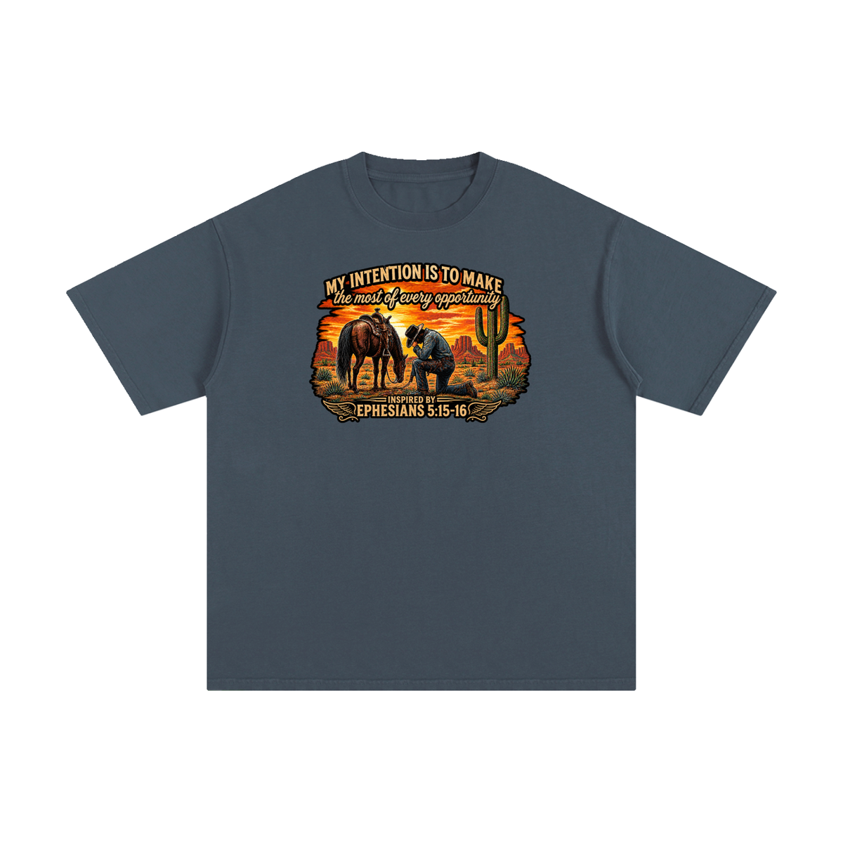 MY INTENTION IS TO MAKE THE MOST OF EVERY OPPORTUNITY INSPIRED BY EPHESIANS 5:15-16 T-Shirt