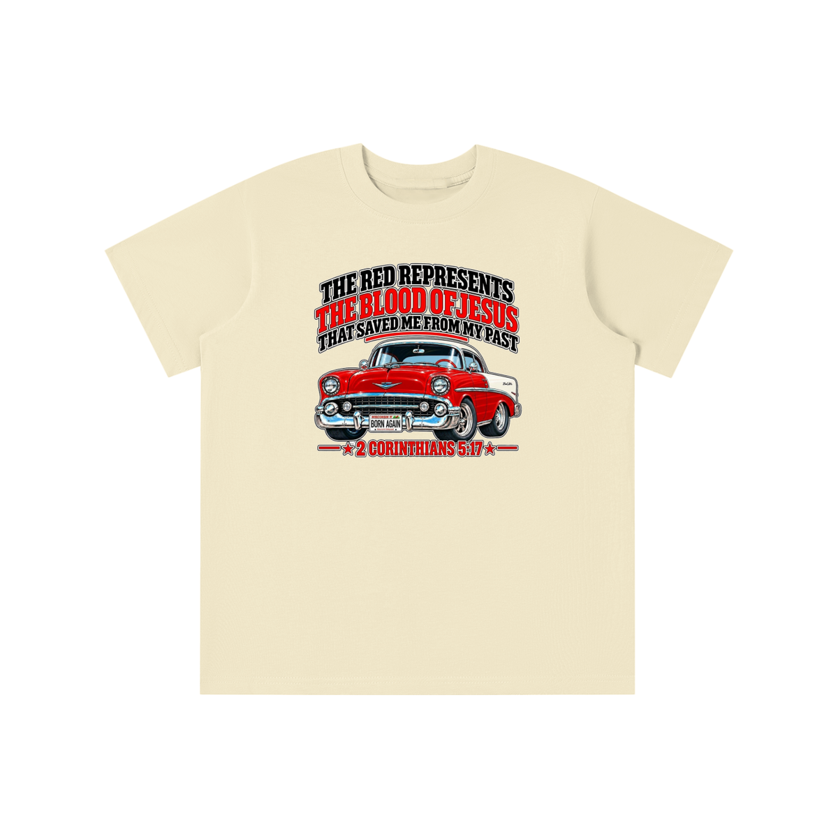 THE RED REPRESENTS THE BLOOD OF JESUS THAT SAVED ME FROM MY PAST *2 CORINTHIANS 5:17*  youth T-shirt