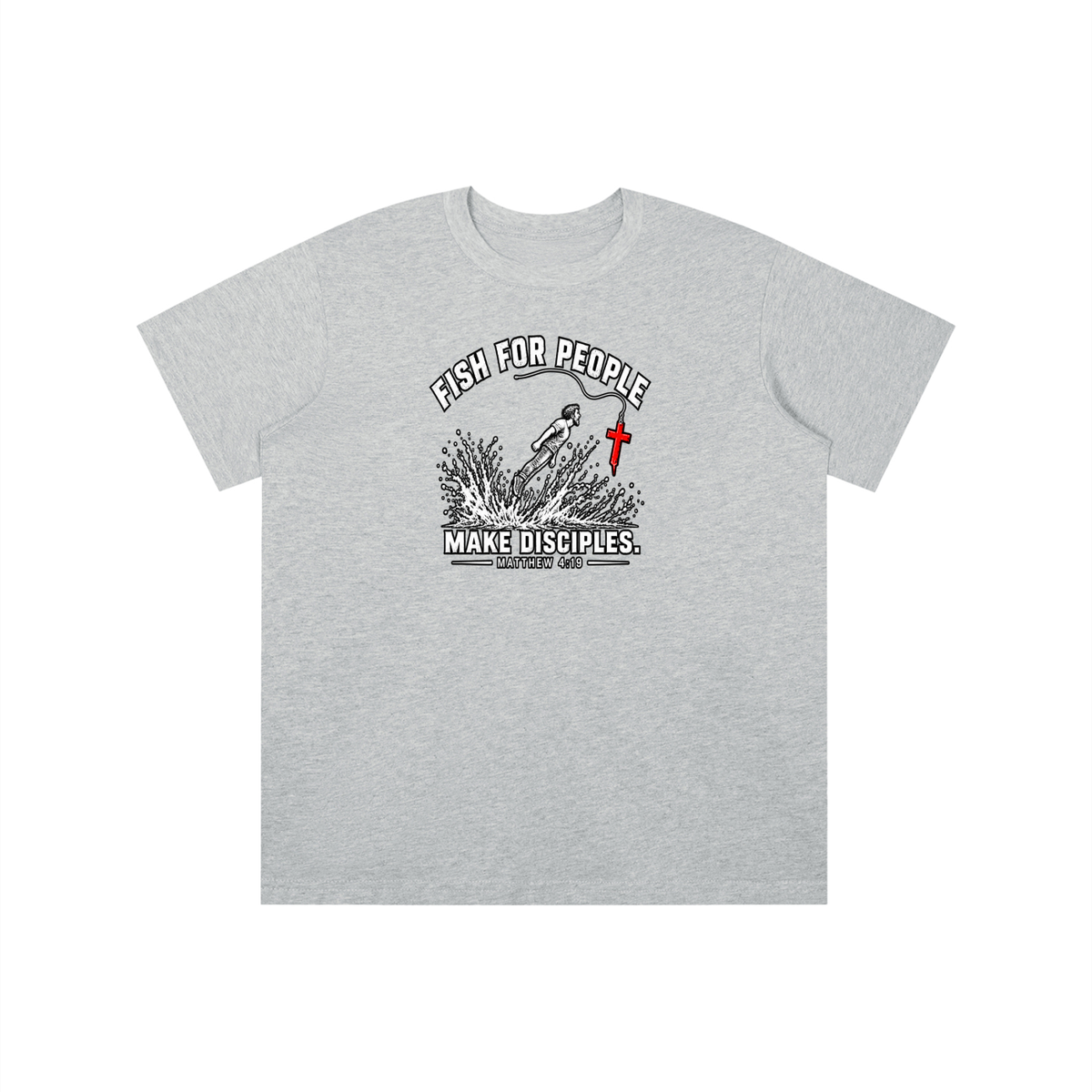 FISH FOR PEOPLE MAKE DISCIPLES. - MATTHEW 4:19 - youth T-shirt