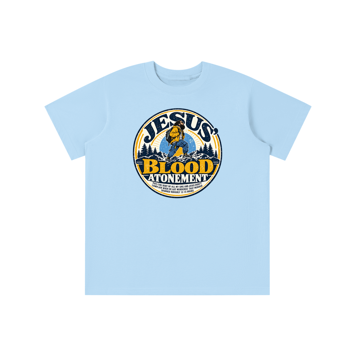 JESUS' BLOOD ATONEMENT PAYS THE DEBT OF ALL MY SINS AND JESUS DIDN'T COMPLAIN WHEN HE GOT MURDERED THAT MURDER SPNNED ROUGHLY 12-15 HOURS youth T-shirt