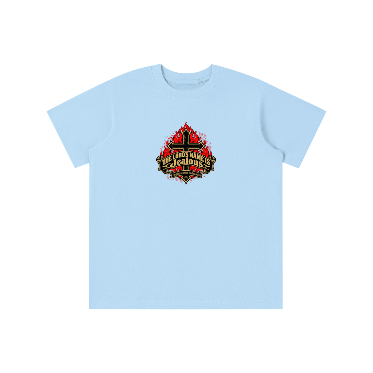 THE LORD'S NAME IS Jealous The phrase is from Exodus 34:14 youth T-shirt