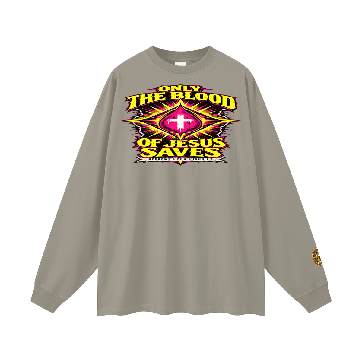 Only the blood of Jesus saves Long Sleeve T-Shirt