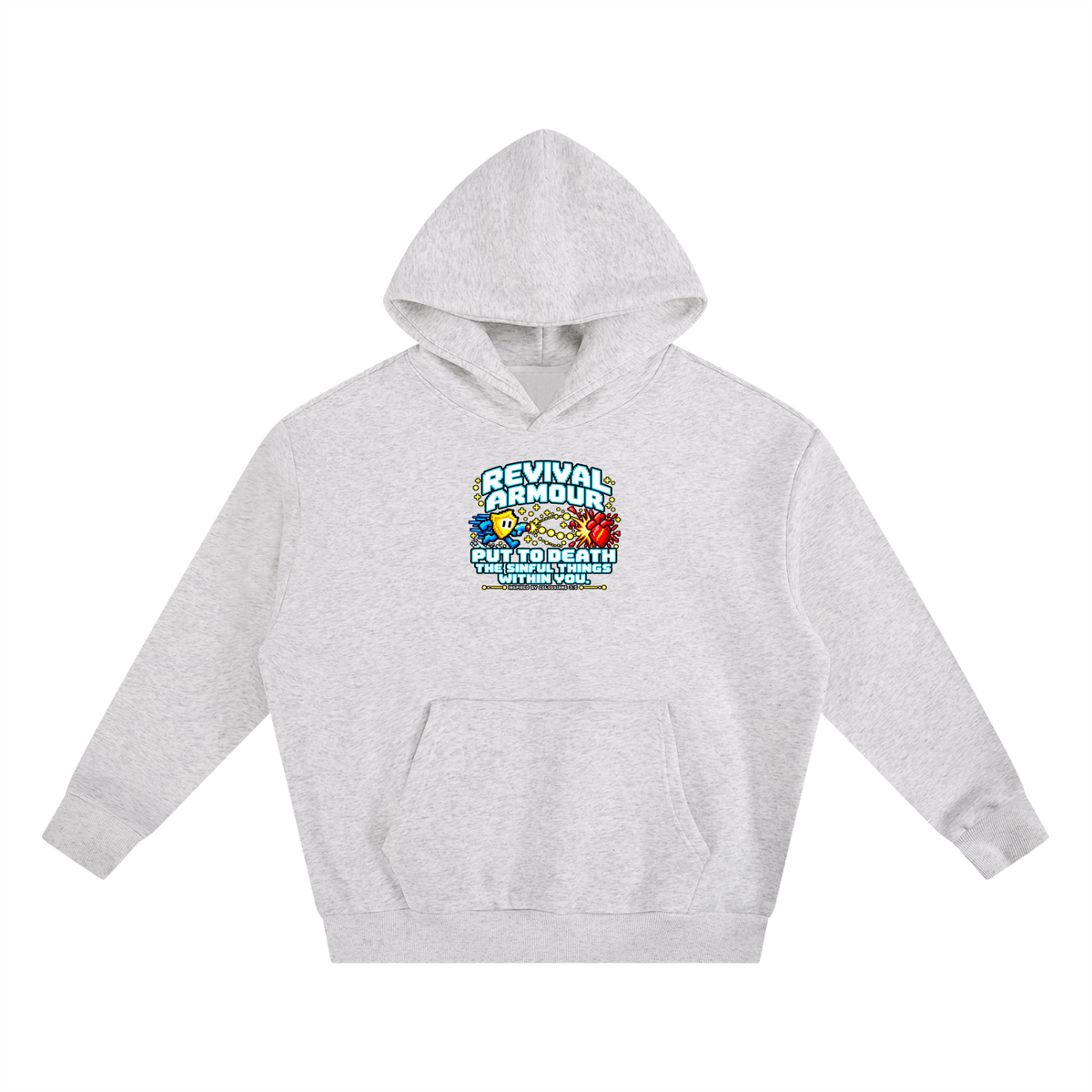 REVIVAL ARMOUR PUT TO DEATH THE SINFUL THINGS WITHIN YOU. INSPIRED BY COLOSSIANS 3:5 Hoodie