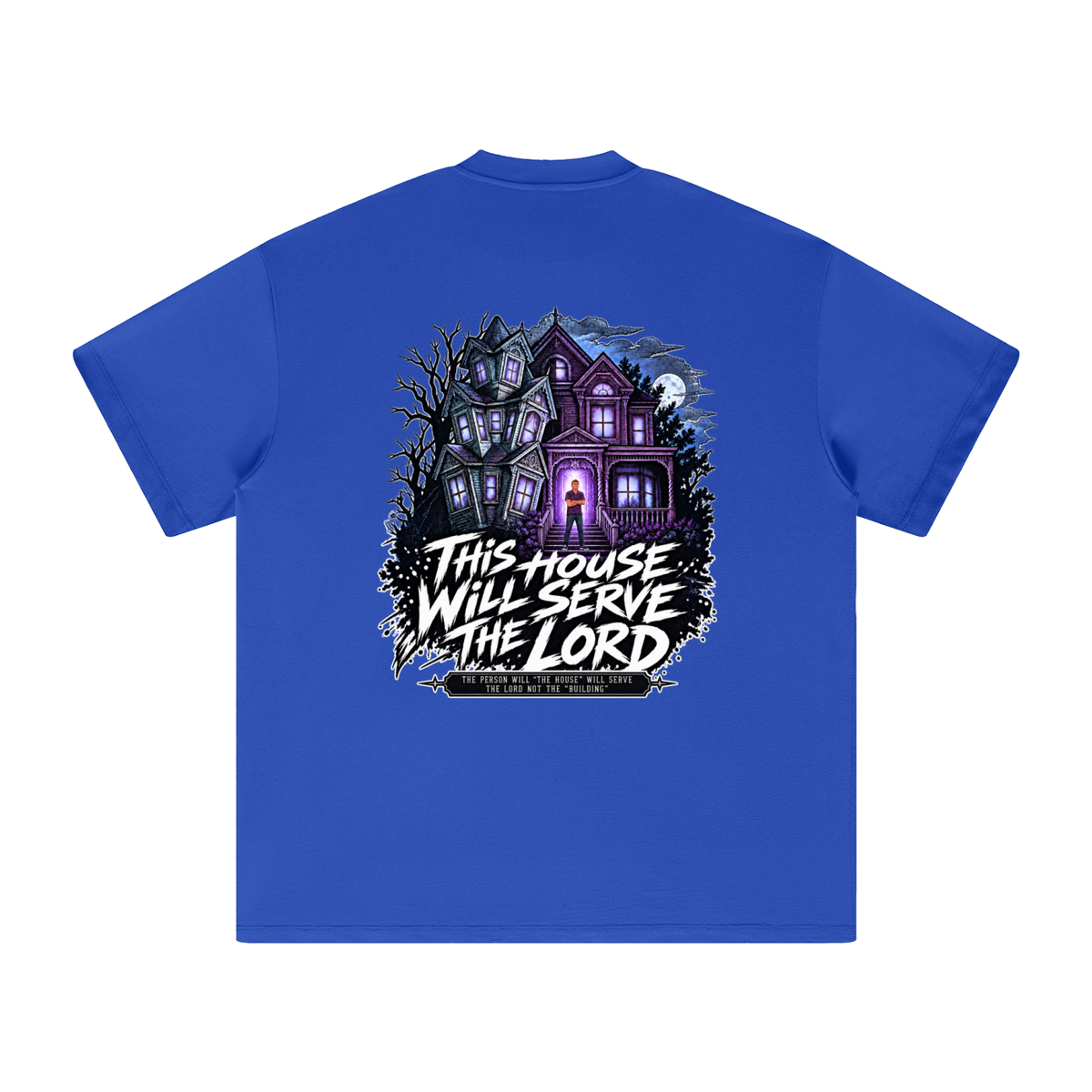 JESUS IS LORD ACCORDING TO JOHN 10:30 THIS HOUSE WiLL SERVE THE LORD THE PERSON WILL "THE HOUSE" WILL SERVE THE LORD NOT THE "BUILDING"  T-Shirt