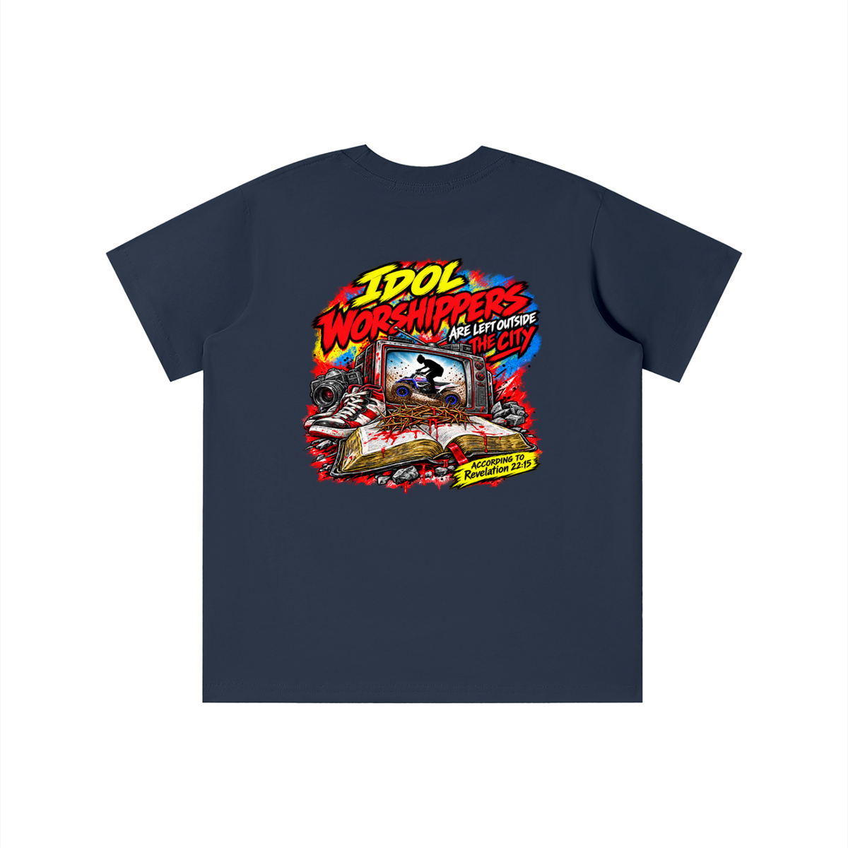 IDOL WORSHIPPERS ARE LEFT OUTSIDE THE CITY ACCORDING TO Revelation 22:15 youth T-shirt