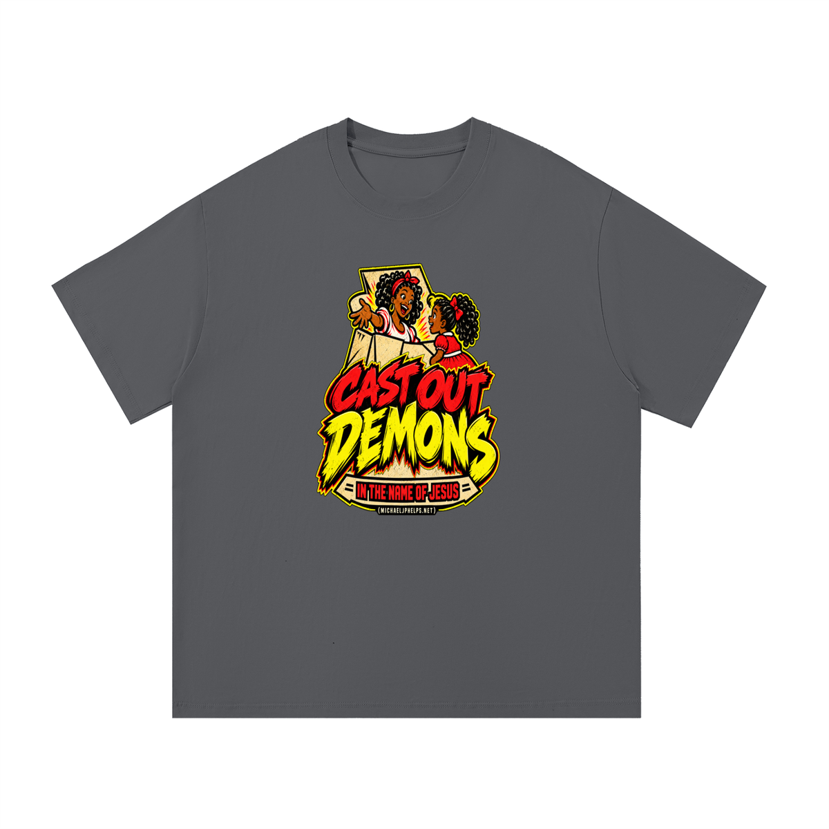 CAST OUT DEMONS IN THE NAME OF JESUS (MICHAELJPHELPS.NET) T-Shirt