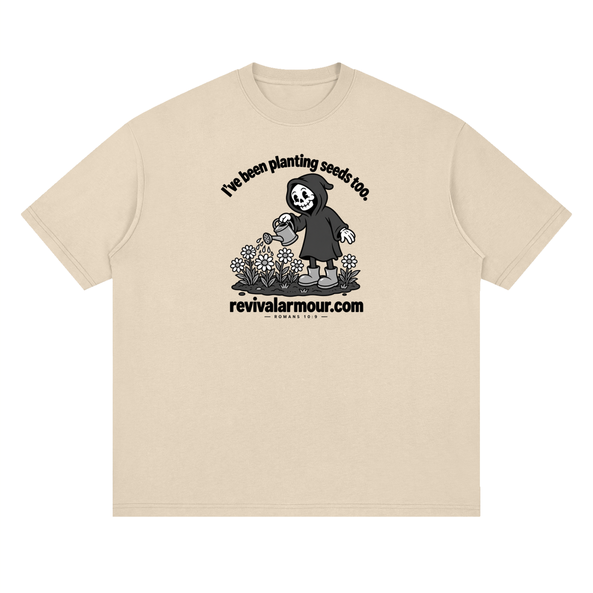 I've been planting seeds too. revivalrarmour.com ROMANS 10:9 T-Shirt
