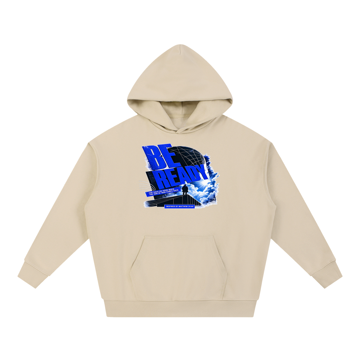 BE READY FOR SUCH AN HOUR WHEN THE SON OF MAN COMES BACK INSPIRED BY MATTHEW 24:44 Hoodie