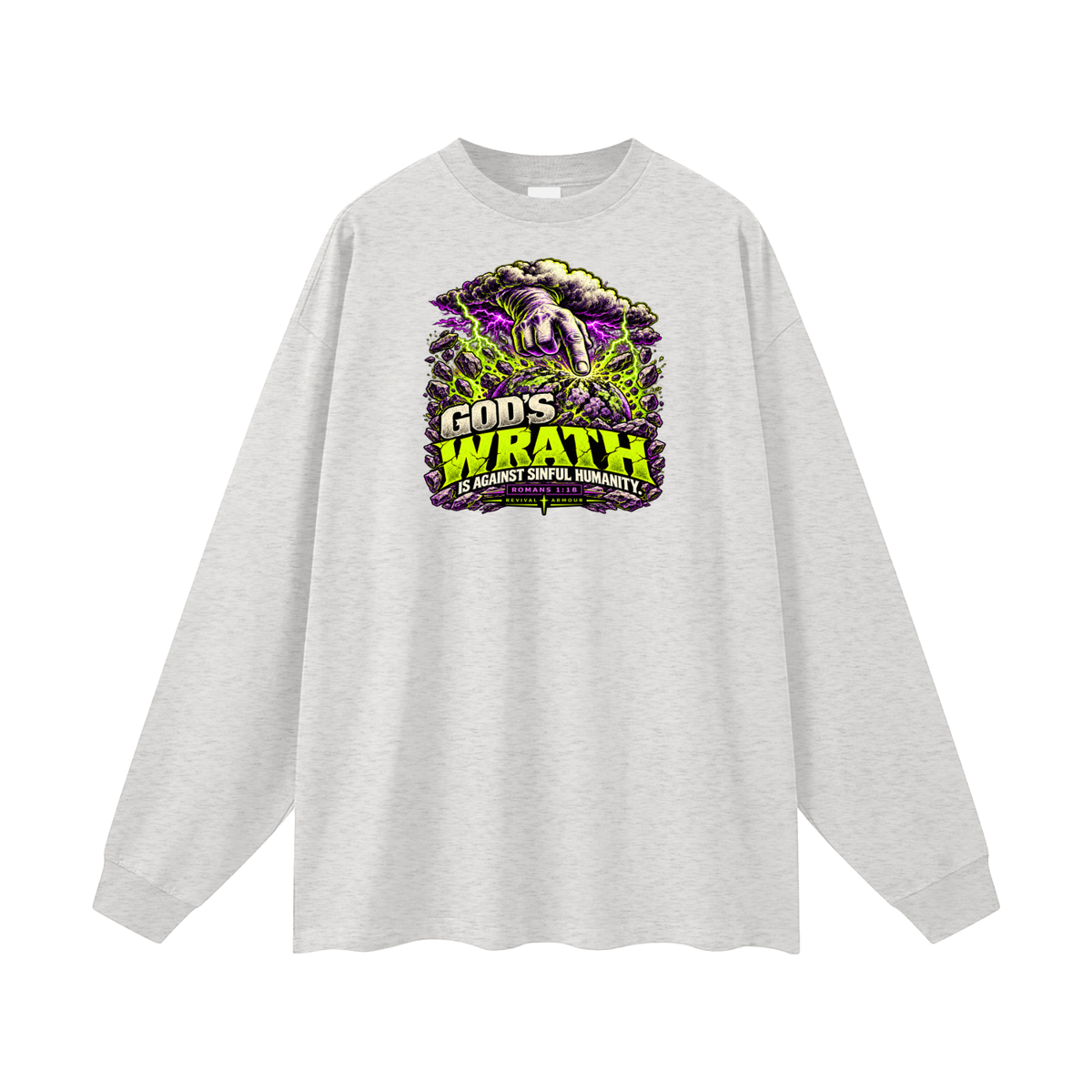 GOD'S WRATH IS AGAINST SINFUL HUMANITY [ROMANS 1:18] Long Sleeve T-Shirt