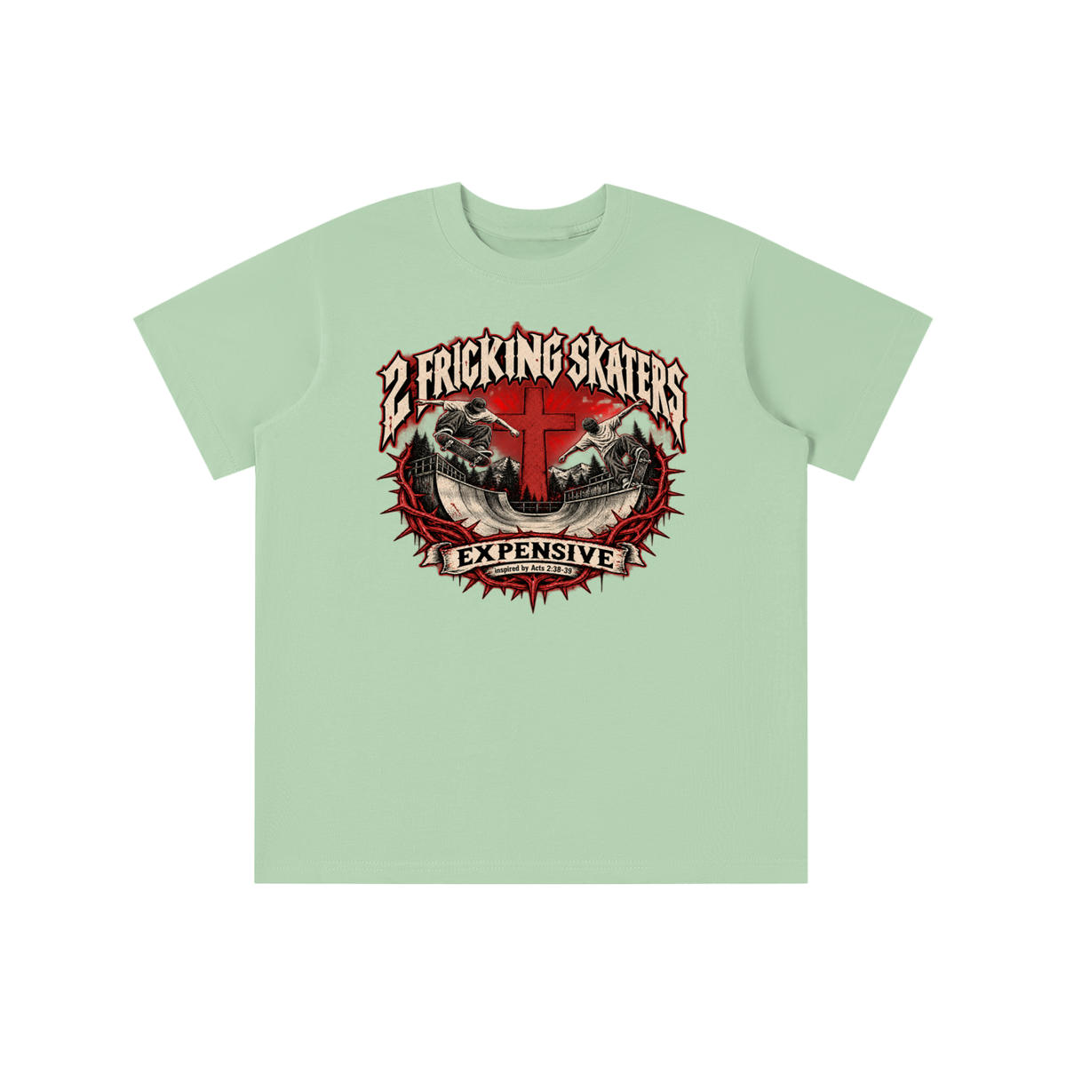 2 FRICKING SKATERS EXPENSIVE inspired by Acts 2:38-39 youth T-shirt