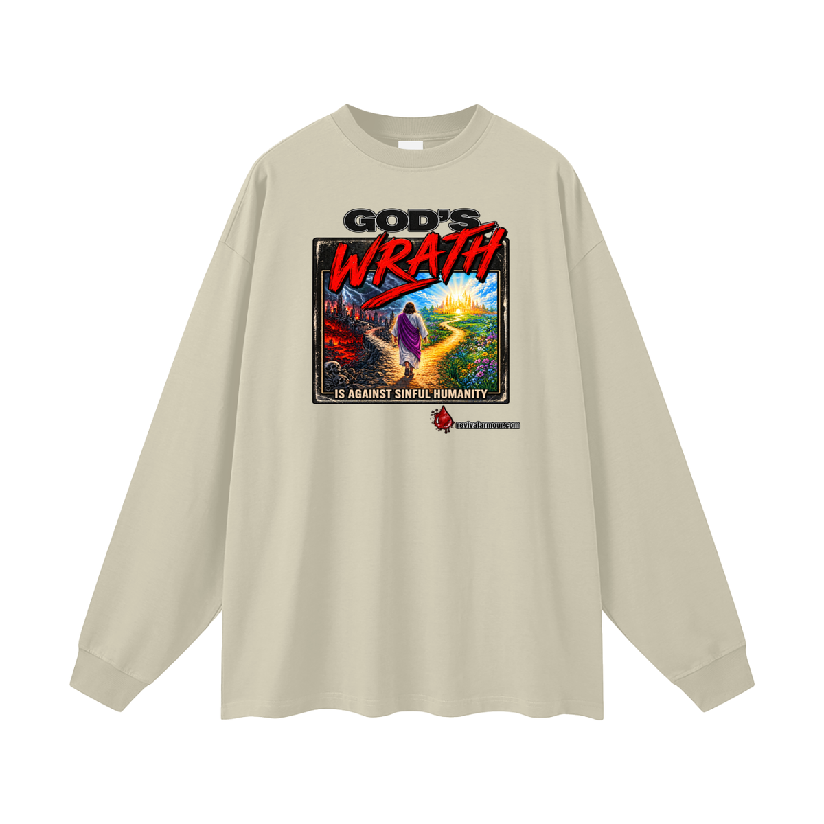 GOD'S WRATH IS AGAINST SINFUL HUMANITY revivalarmour.com Long Sleeve T-Shirt