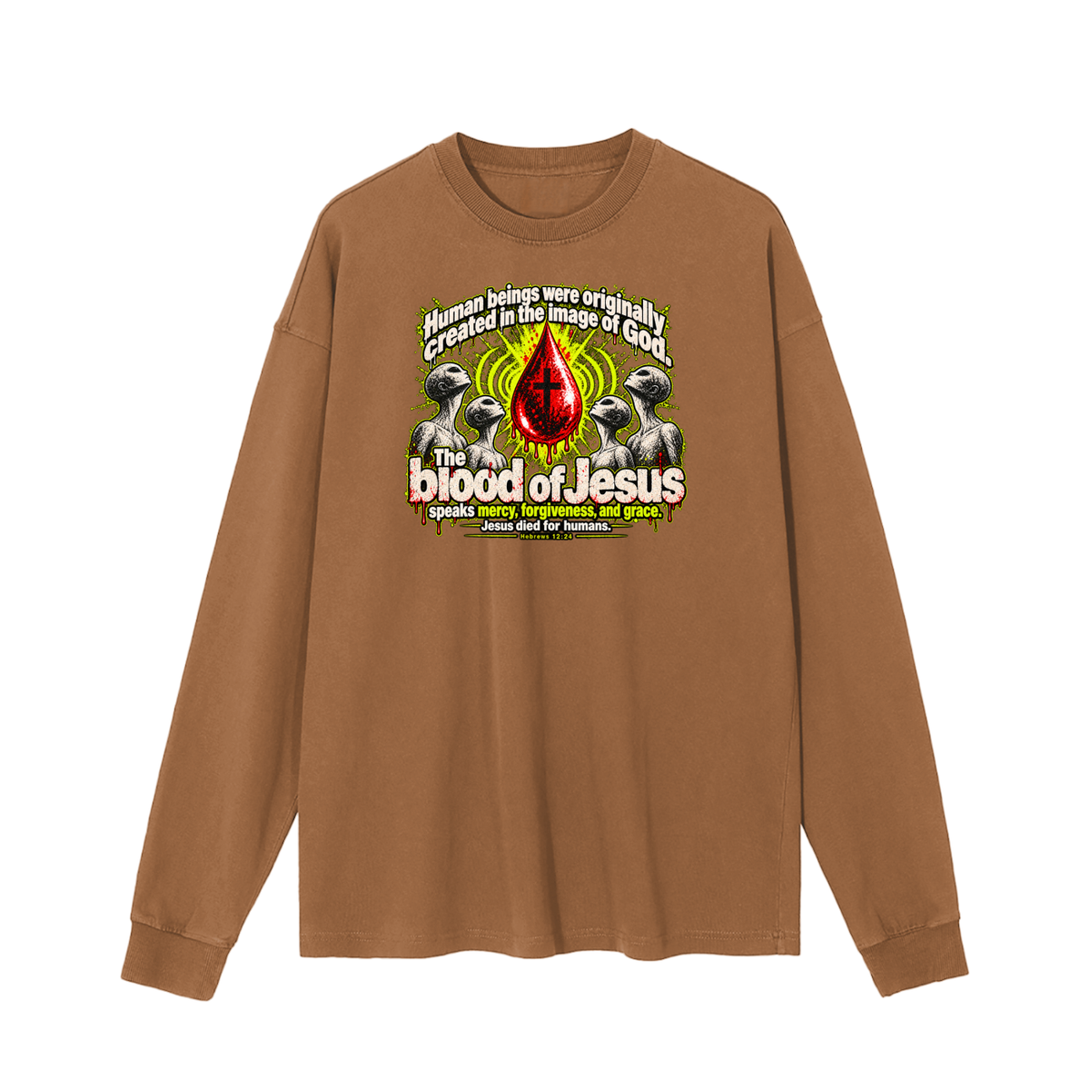 HUMAN BEINGS WERE ORIGINALLY CREATED IN THE IMAGE OF GOD Long Sleeve T-Shirt
