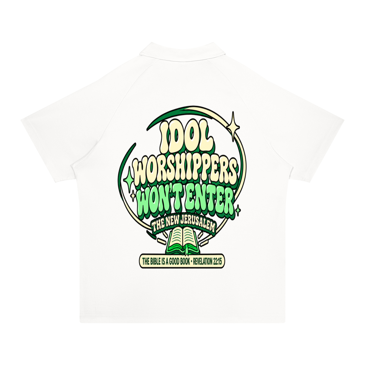 Idol worshippers won't enter the New Jerusalem Polo Shirt