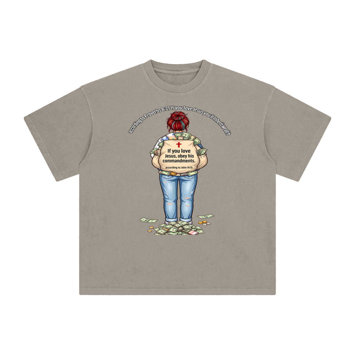 according to Proverbs 8:21 If you love Jesus you'll Inherit wealth If you love Jesus, obey his commandments according to John 14:15 T-Shirt
