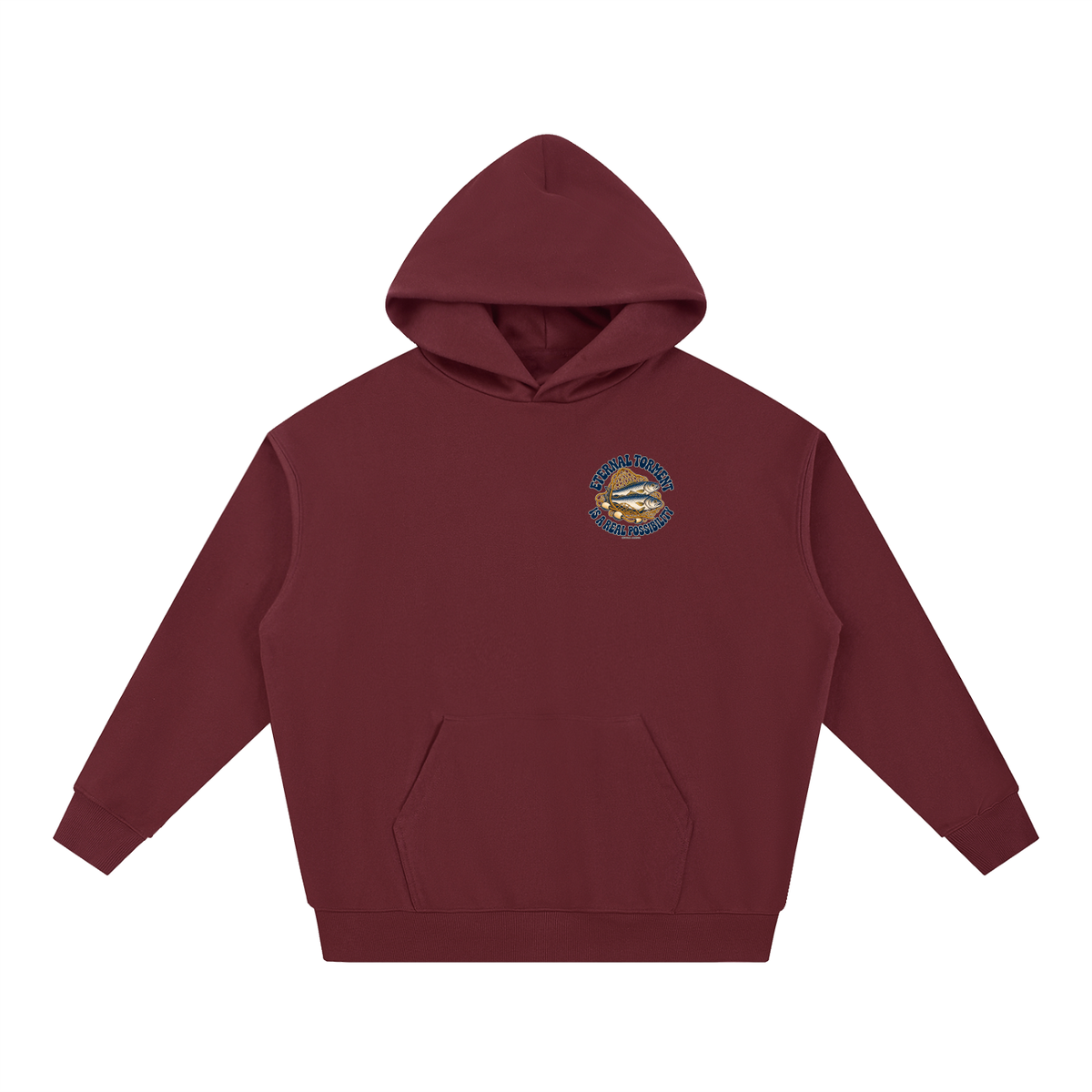 ETERNAL TORMENT IS A REAL POSSIBILITY Hoodie