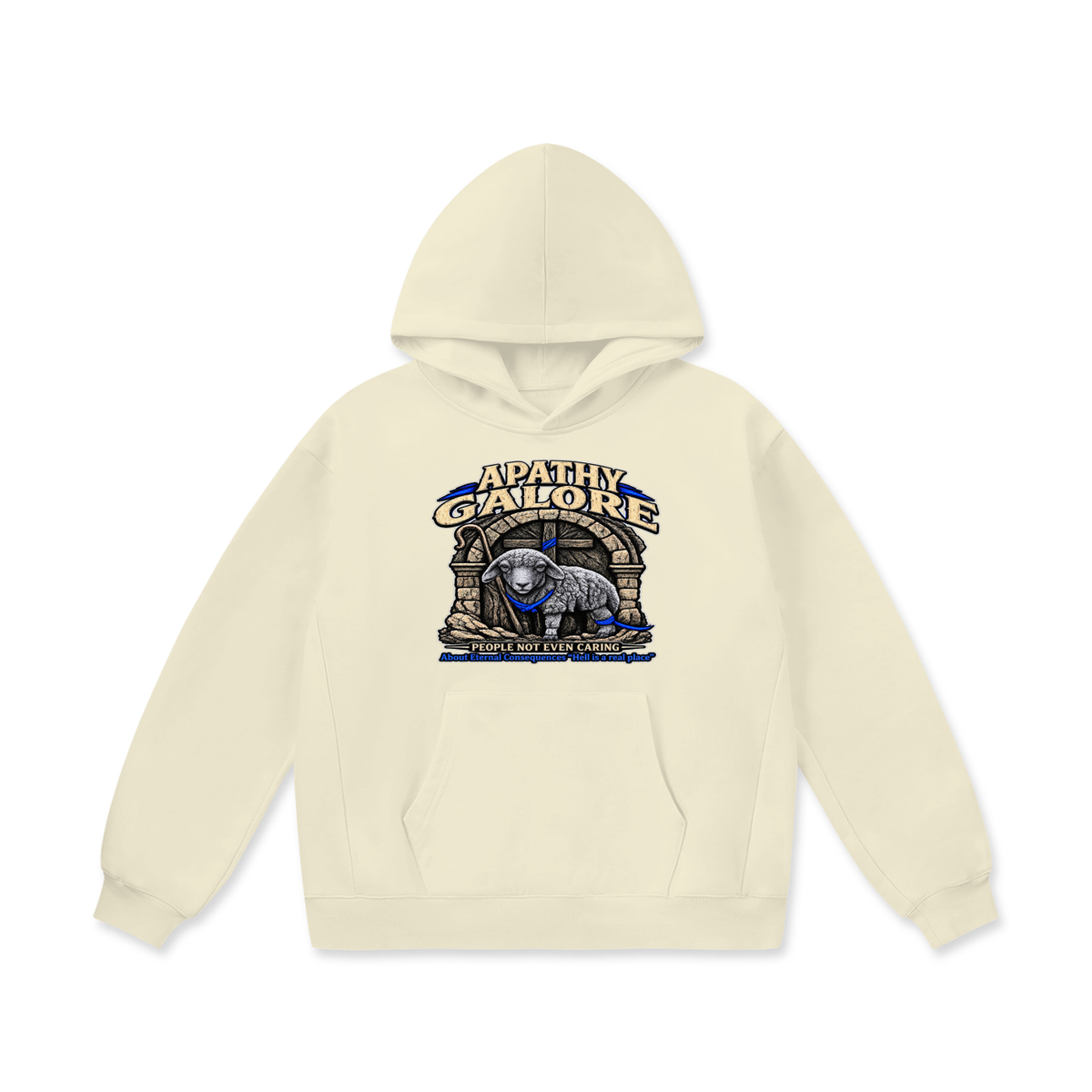 APATHY GALORE PEOPLE NOT EVEN CARING About Eternal Consequences "Hell is a real place" Hoodie