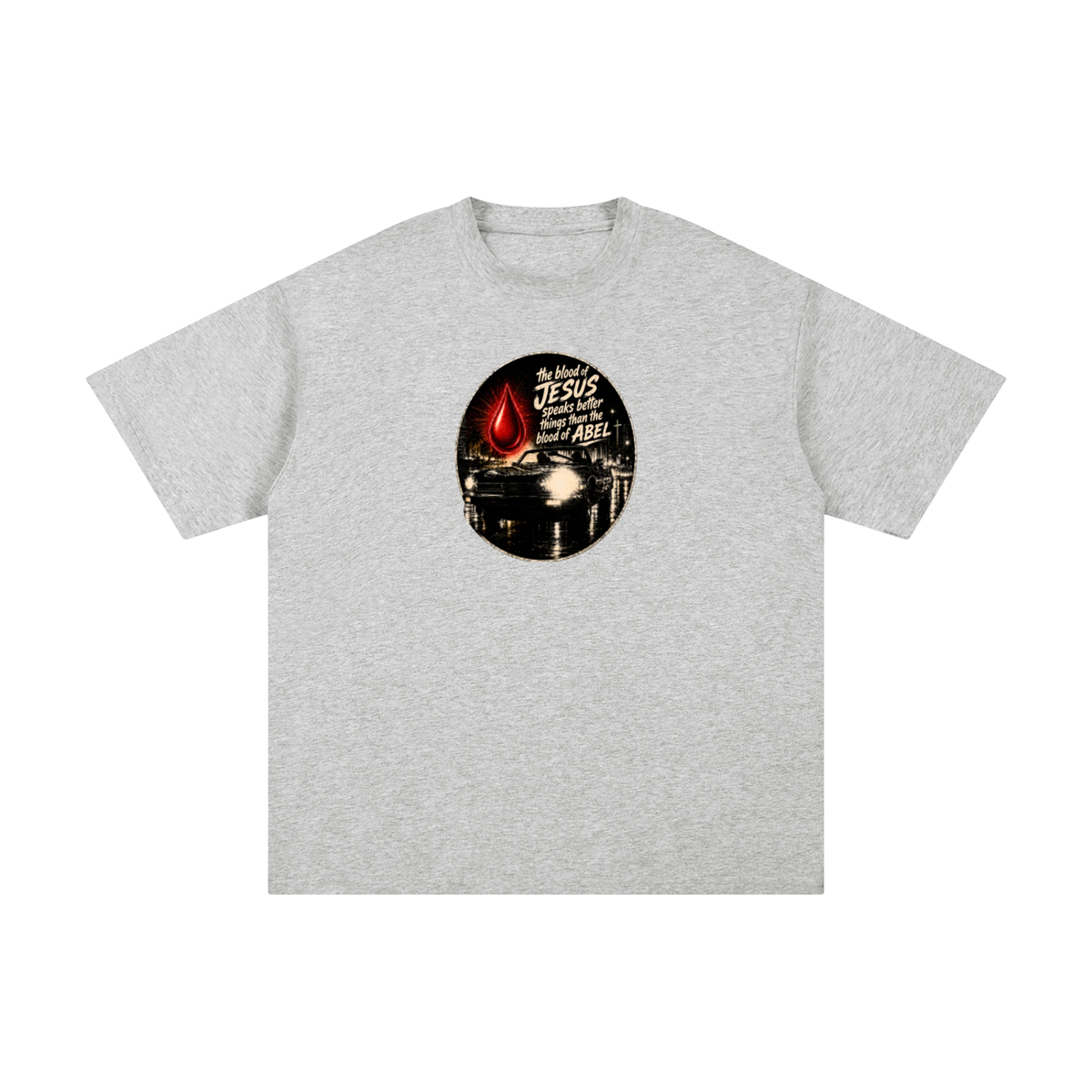 the blood of JESUS speaks better things than the blood of ABEL T-Shirt