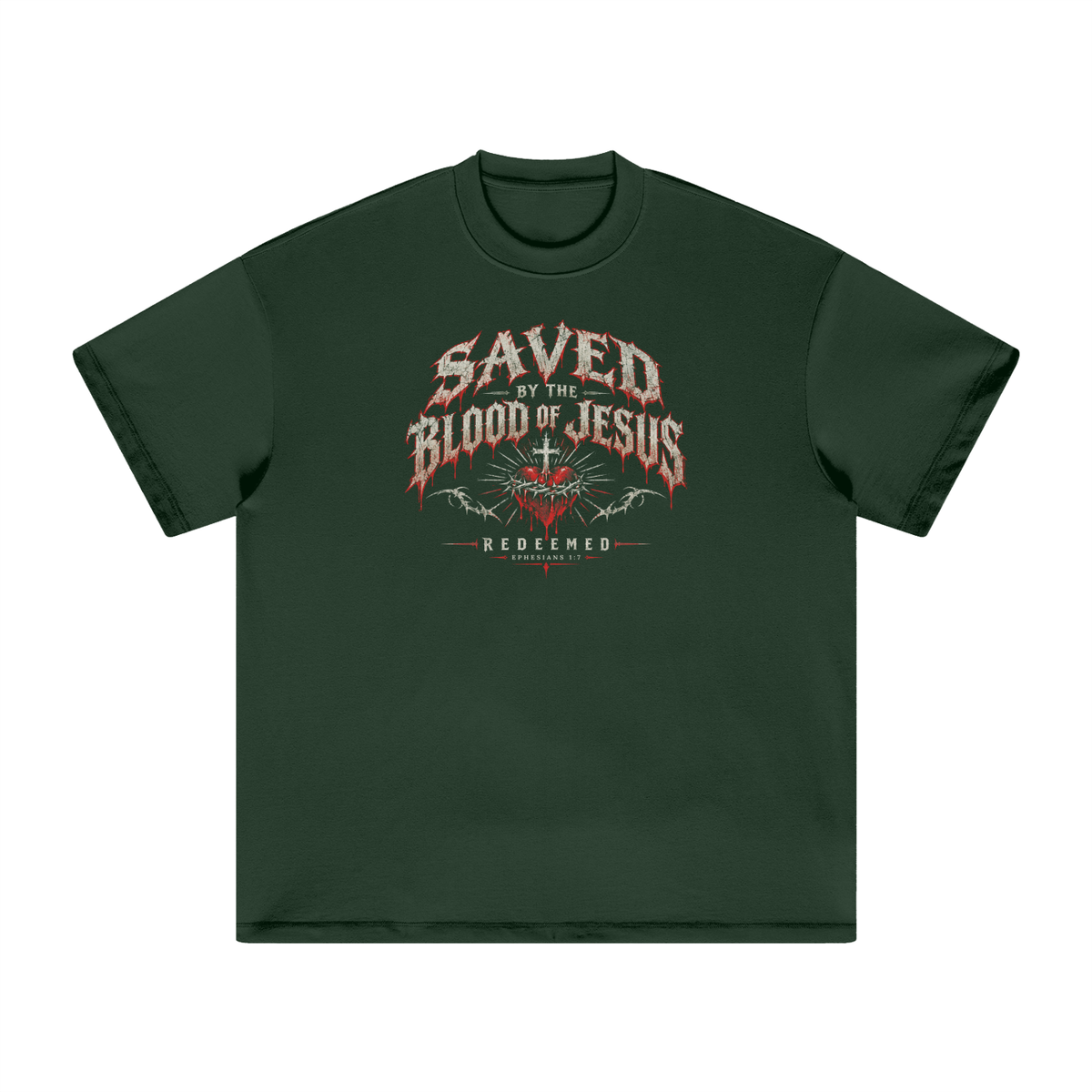 SAVED BY THE BLOOD OF JESUS - REDEEMED - - EPHESIANS 1:7 - T-Shirt