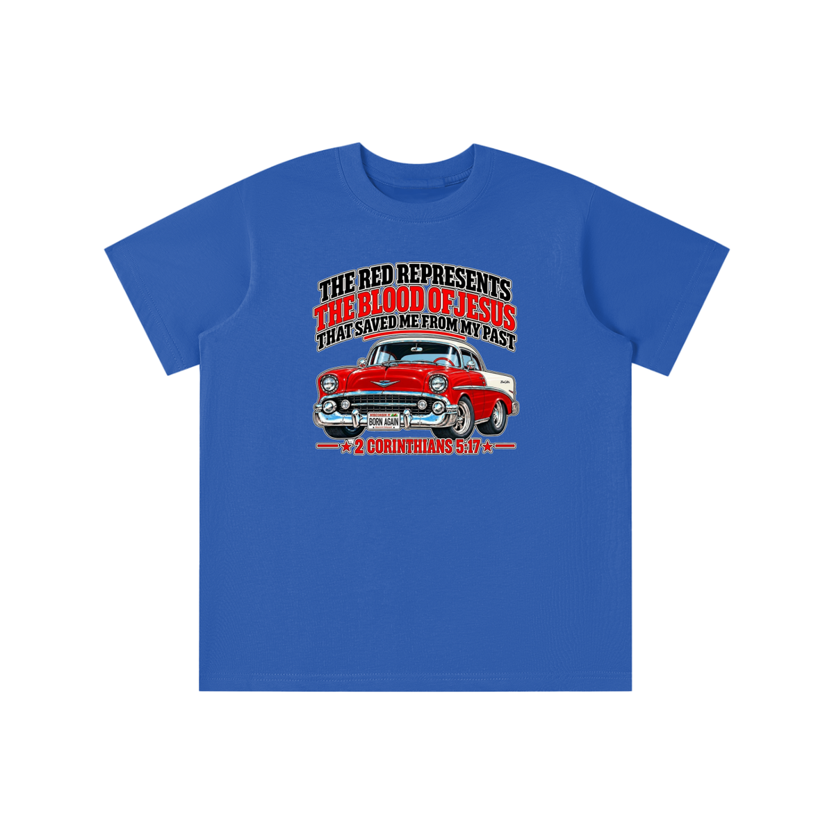 THE RED REPRESENTS THE BLOOD OF JESUS THAT SAVED ME FROM MY PAST *2 CORINTHIANS 5:17*  youth T-shirt
