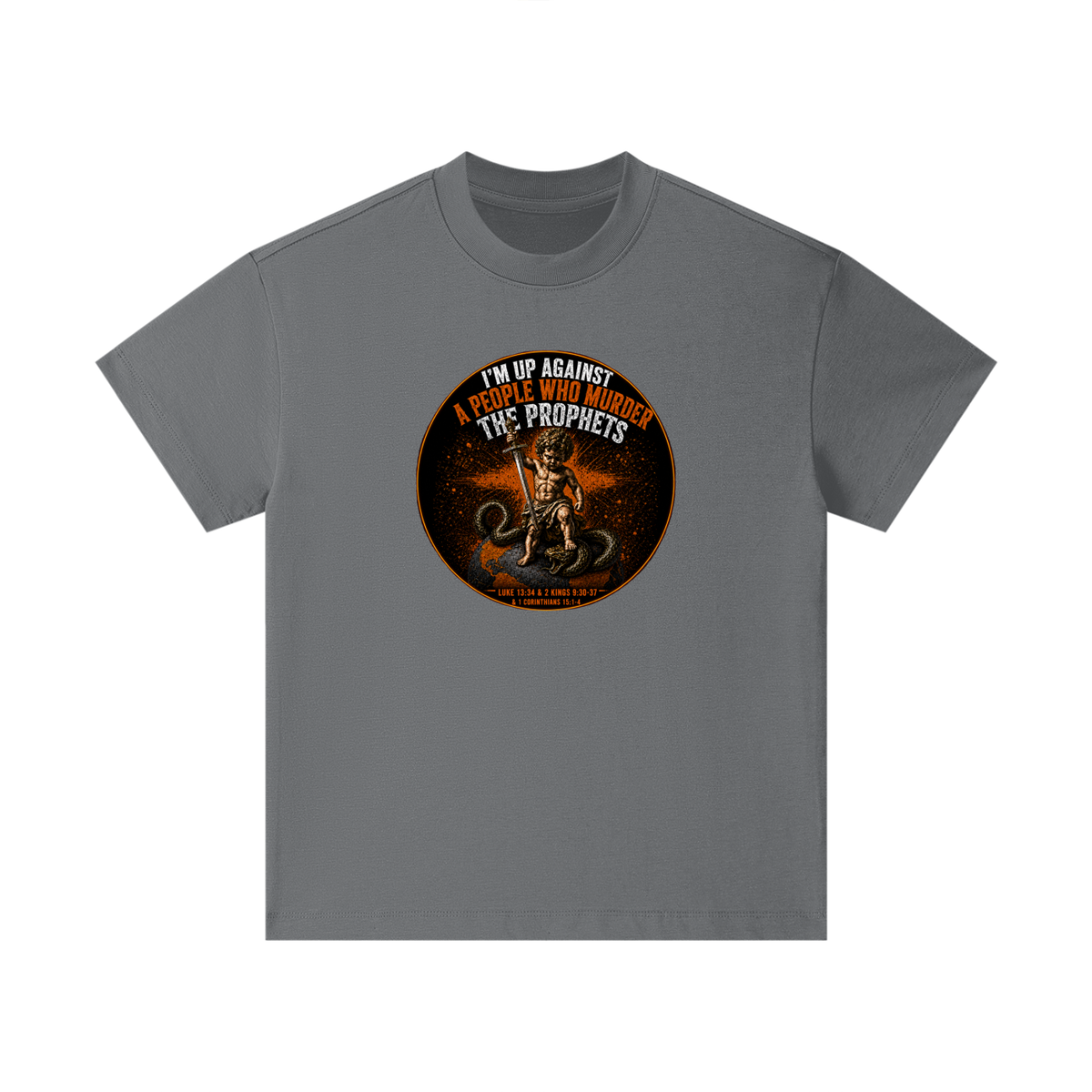 I'm up against a people who murder the prophets Kids' T-Shirt