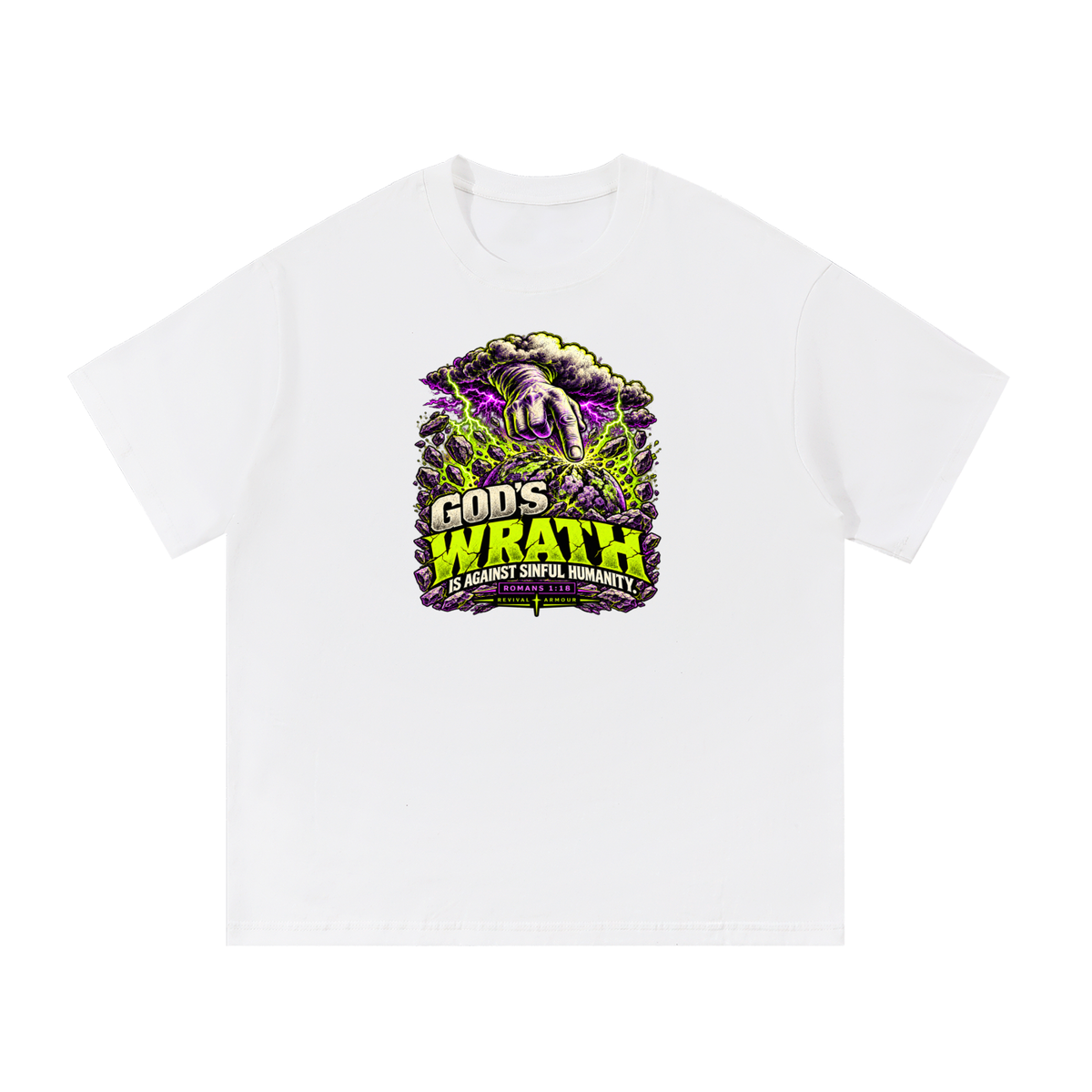 GOD'S WRATH IS AGAINST SINFUL HUMANITY [ROMANS 1:18] T-Shirt