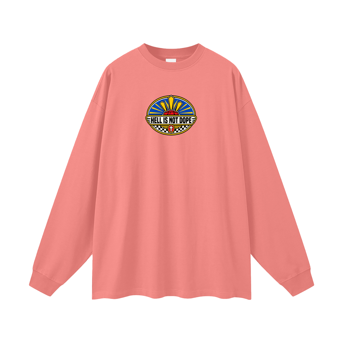 HELL IS NOT DOPE Long Sleeve T-Shirt