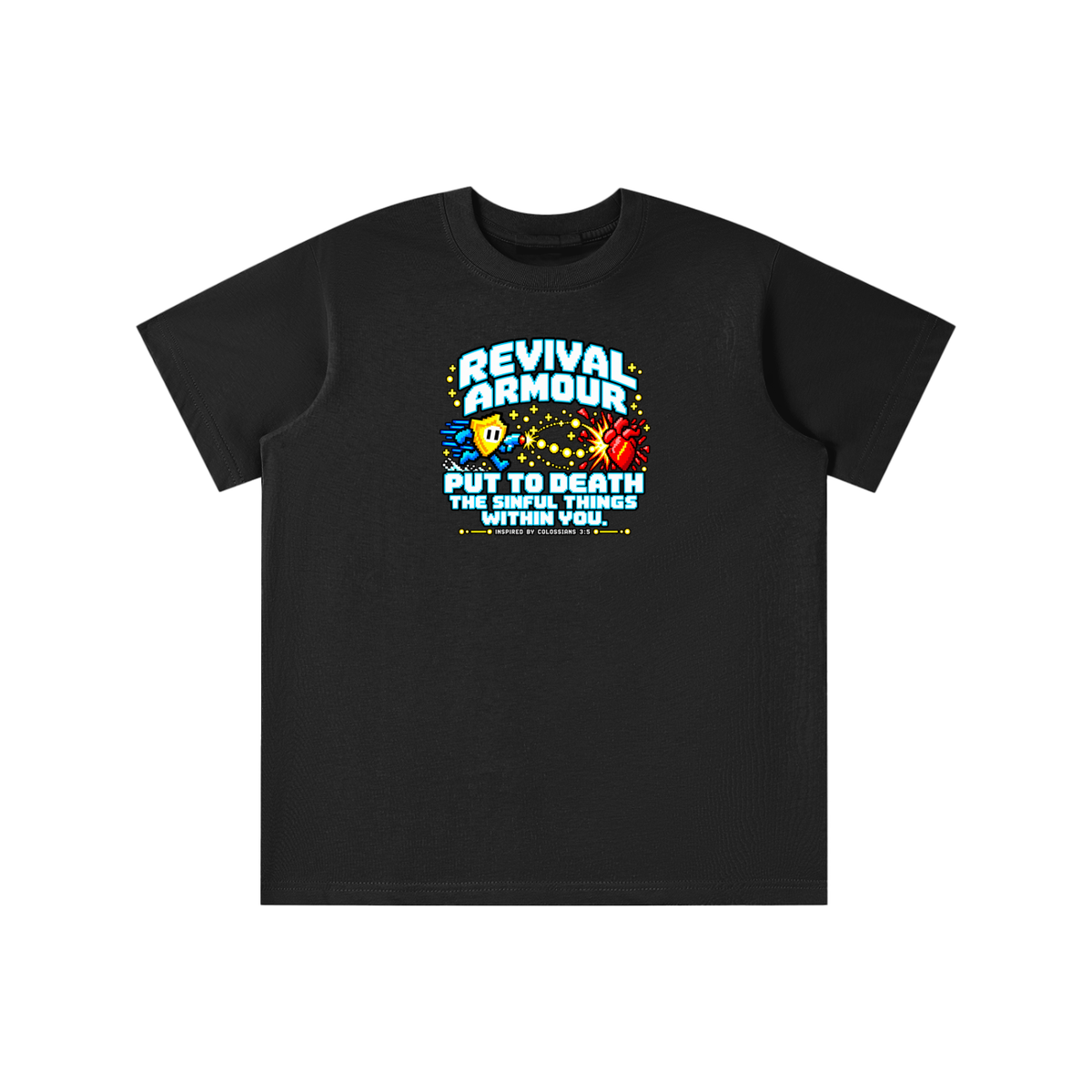 REVIVAL ARMOUR PUT TO DEATH THE SINFUL THINGS WITHIN YOU. INSPIRED BY COLOSSIANS 3:5 youth T-shirt
