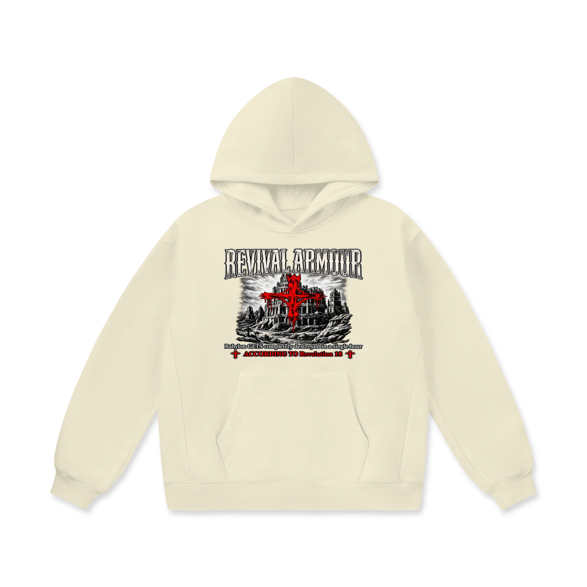 REVIVAL ARMOUR Babylon GETS completely destroyed in a single hour ACCORDING TO Revelation 18 Hoodie