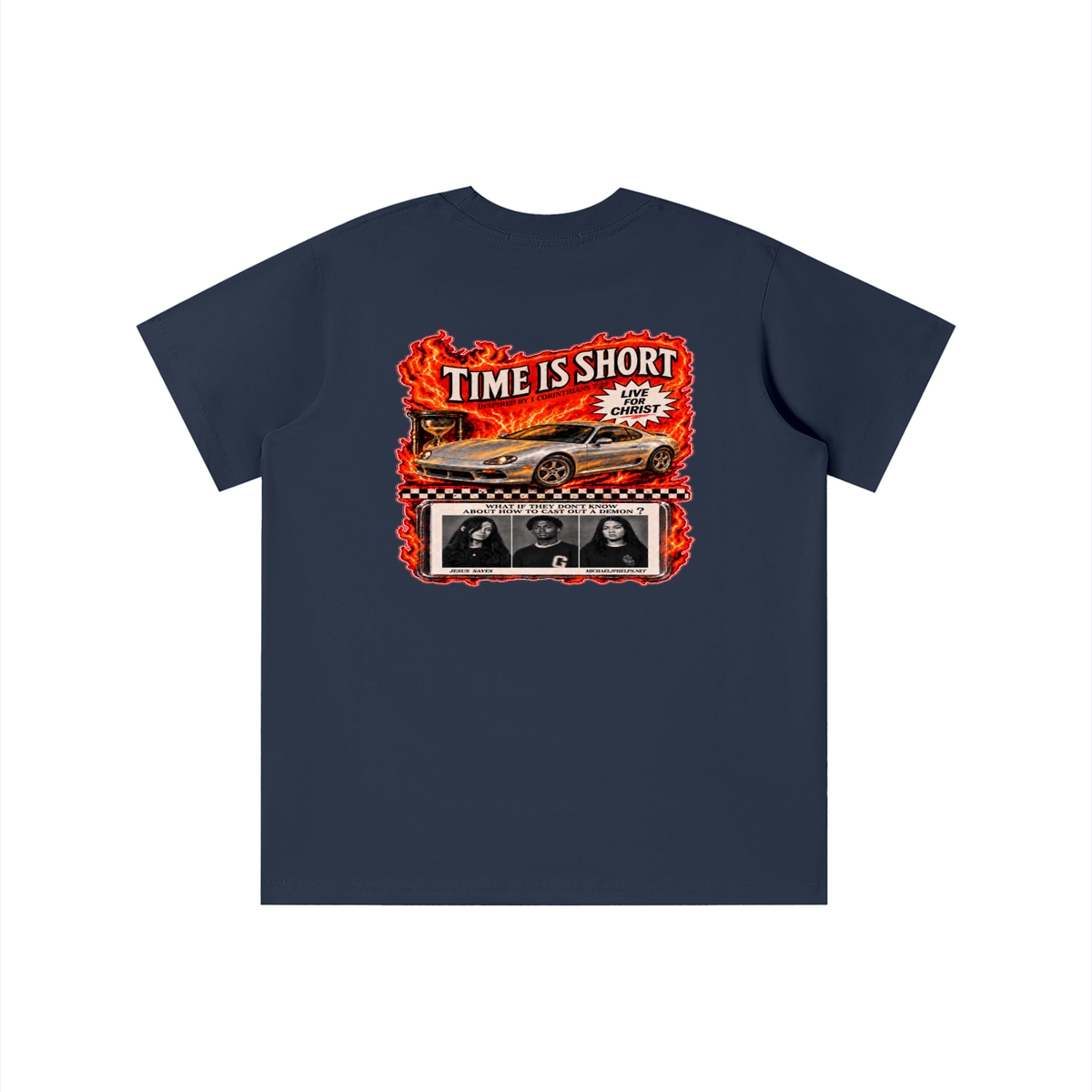 TIME IS SHORT INSPIRED BY 1 CORINTHIANS 7:29 LIVE FOR CHRIST WHAT IF THEY DON'T KNOW ABOUT HOW TO CAST OUT A DEMON? JESUS SAVES MICHAELJPHELPS.NET youth T-shirt