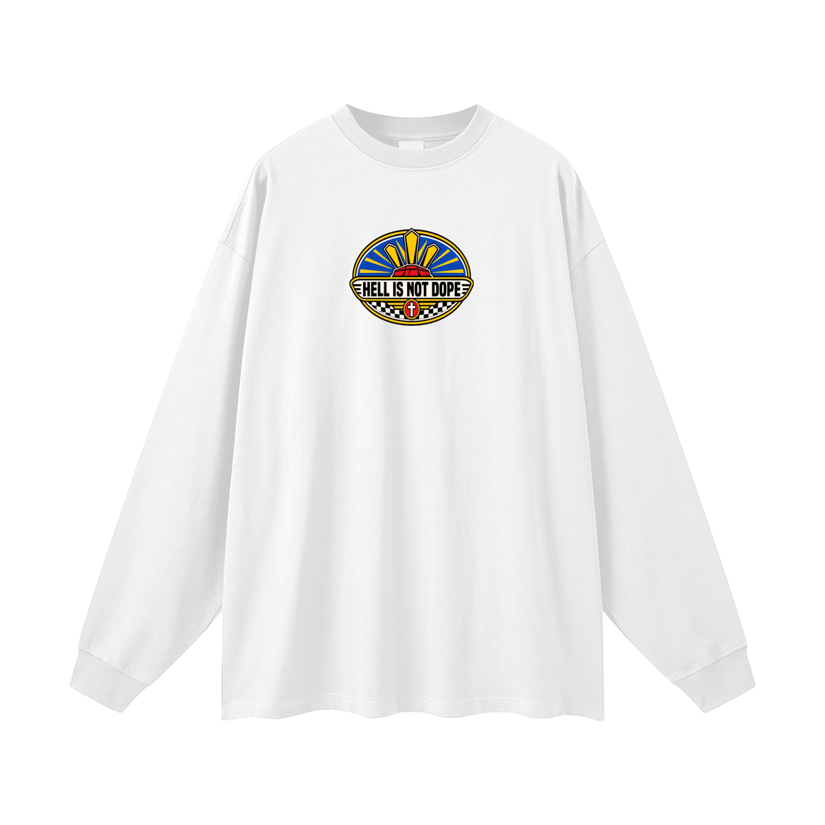 HELL IS NOT DOPE Long Sleeve T-Shirt