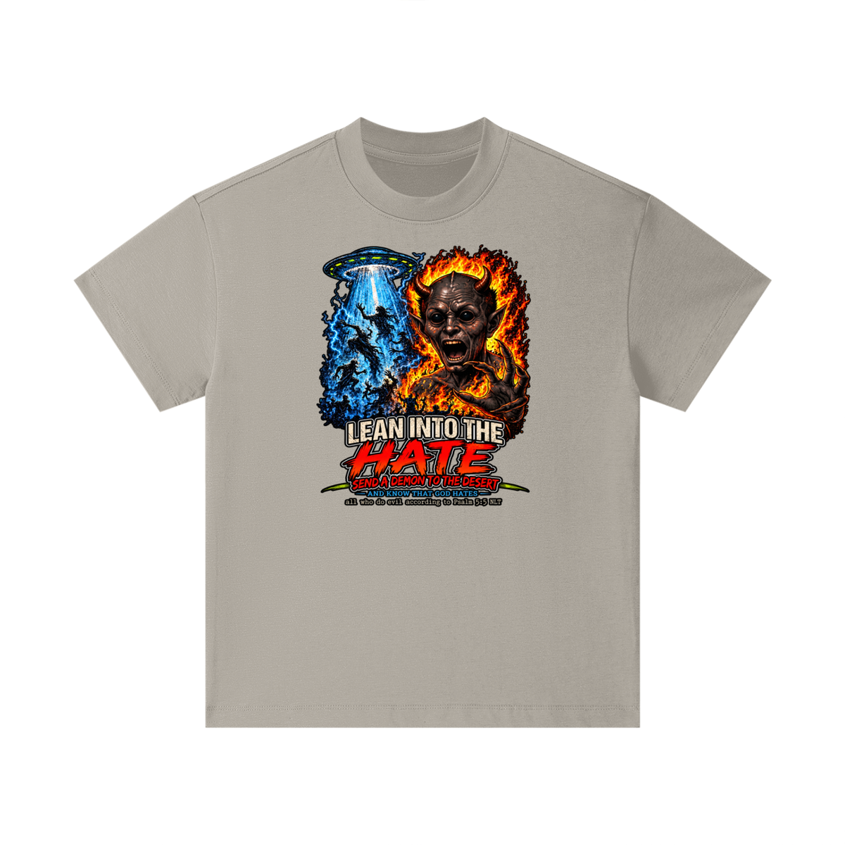 LEAN INTO THE HATE SEND A DEMON TO DESERT AND KNOW THAT GOD HATES ALL WHO DO EVIL ACCORDING TO PSALM 5:5 NLT LEARN HOW TO SEND A DEMON TO THE DESERT ON MICHAELJPHELPS.NET Kids T-Shirt
