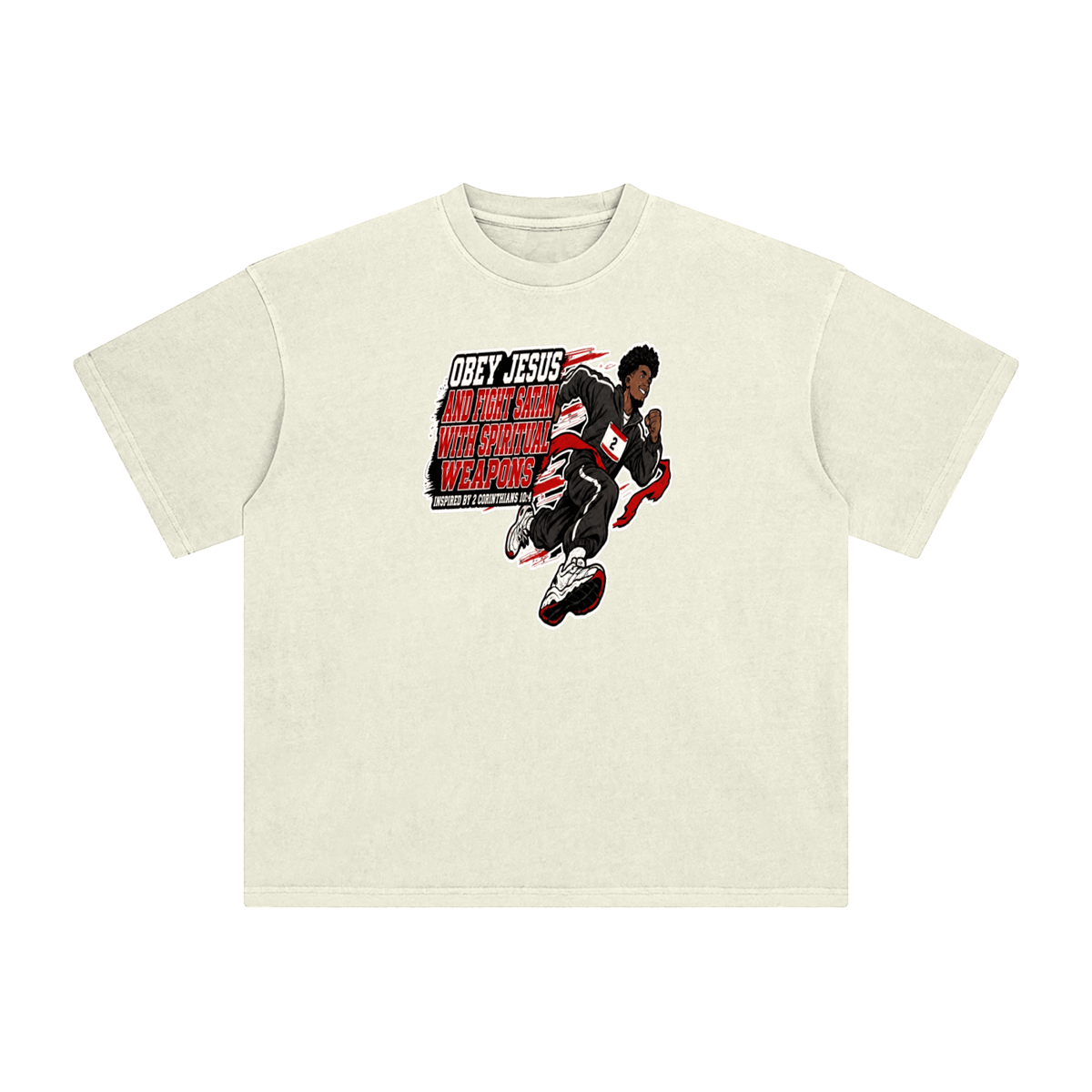 OBEY JESUS AND FIGHT SATAN WITH SPIRITUAL WEAPONS INSPIRED BY 2 CORINTHIANS 10:4 T-Shirt