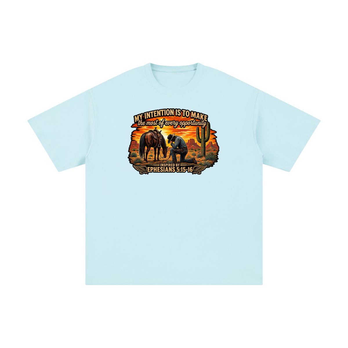 MY INTENTION IS TO MAKE THE MOST OF EVERY OPPORTUNITY INSPIRED BY EPHESIANS 5:15-16 T-Shirt