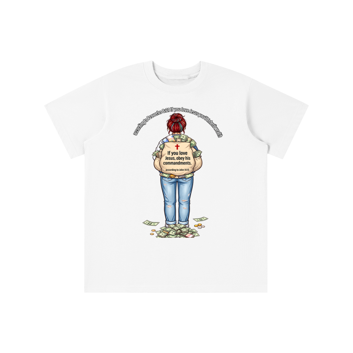 according to Proverbs 8:21 If you love Jesus you'll Inherit wealth If you love Jesus, obey his commandments according to John 14:15 youth T-shirt
