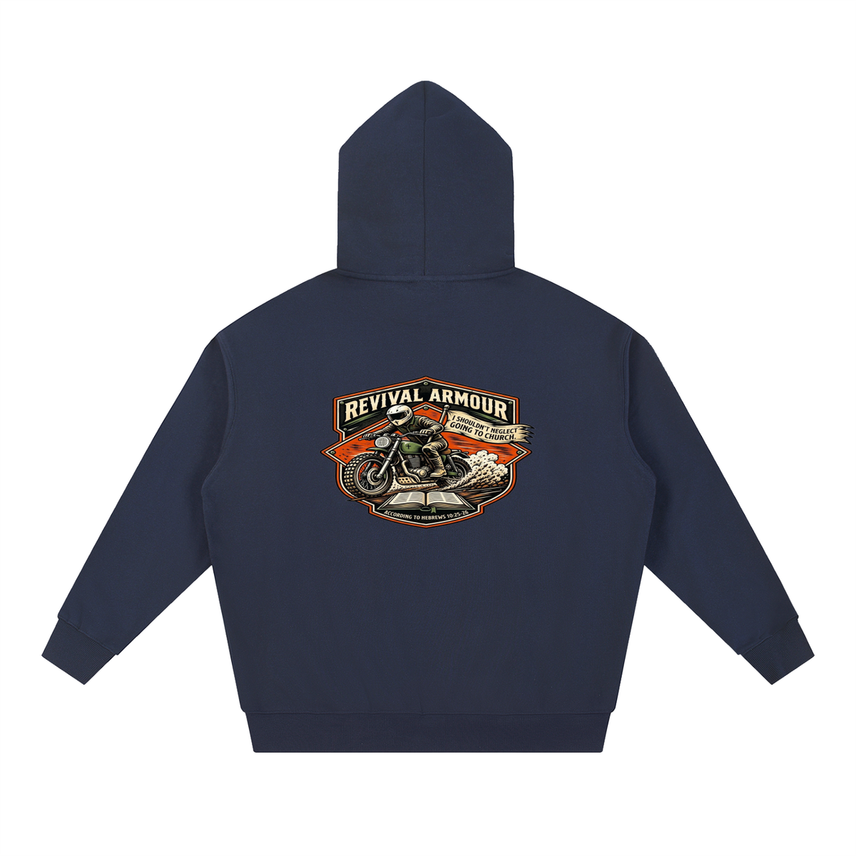 THE WAGE OF SIN IS DEATH REVIVAL ARMOUR I SHOULDN'T NEGLECT GOING TO CHURCH. ACCORDING TO HEBREWS 10:25-26 Hoodie