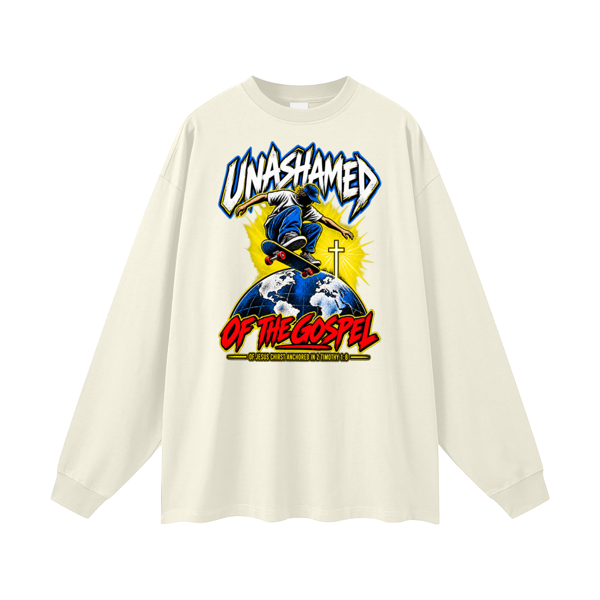 UNASHAMED OF THE GOPEL OF JESUS CHIRST ANCHORED IN 2 TIMOTHY 1:8 Long Sleeve T-Shirt