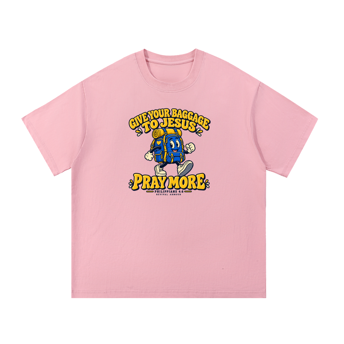 GIVE YOUR BAGGAGE TO JESUS PRAY MORE - PHILIPPIANS 4:6 - T-Shirt