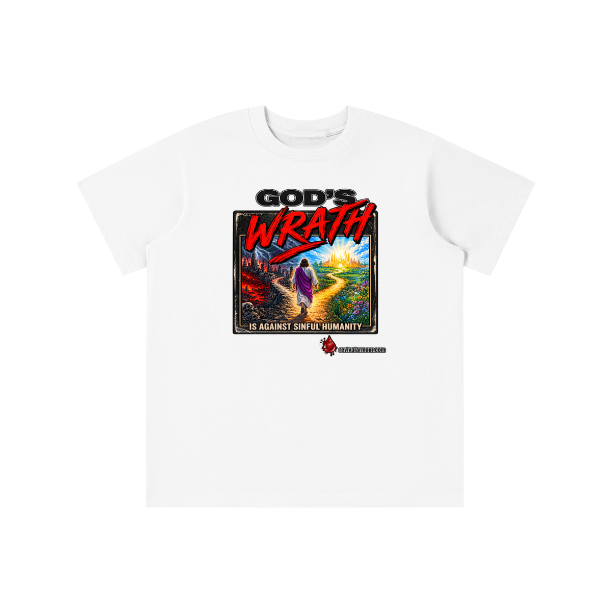 GOD'S WRATH IS AGAINST SINFUL HUMANITY revivalarmour.com youth T-shirt