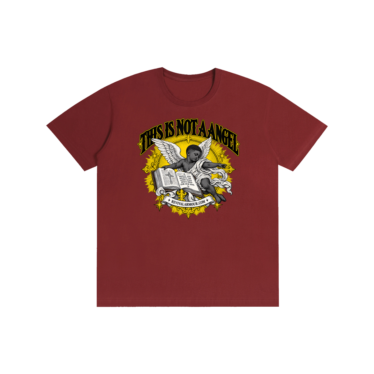 THIS IS NOT A ANGEL REPENT AND BELIEVE THE GOOD NEWS JESUS DIED FOR OUR SIN REVIVALARMOUR.COM T-Shirt