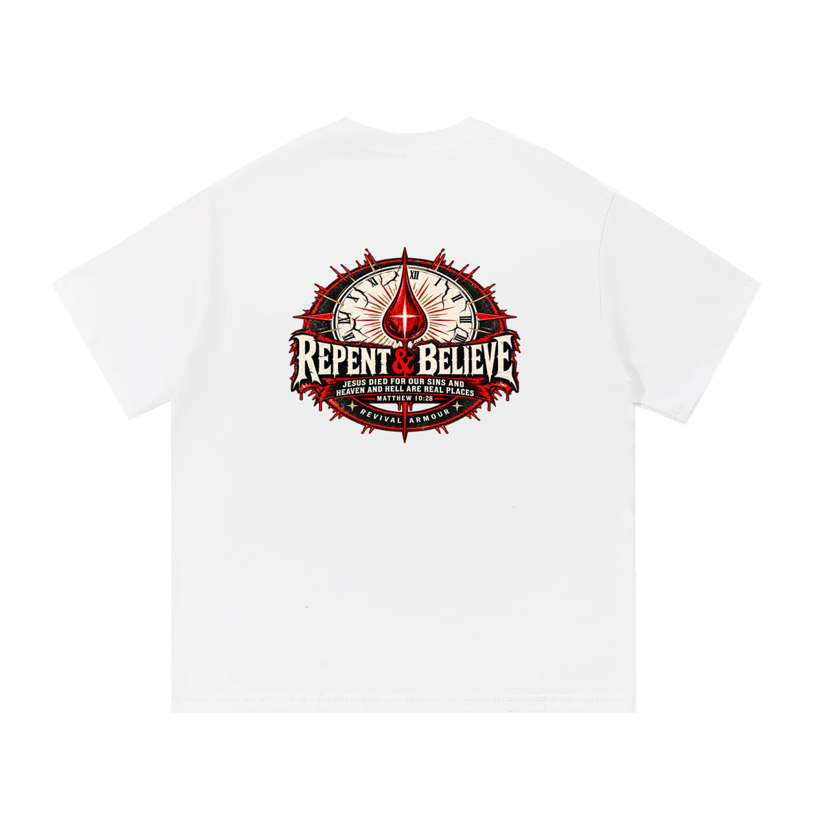 REPENT & BELIEVE JESUS DIED FOR OUR SINS AND HEAVEN AND HELL ARE REAL PLACES MATTHEW 10:28 (THAT'S NOT A quote) T-Shirt