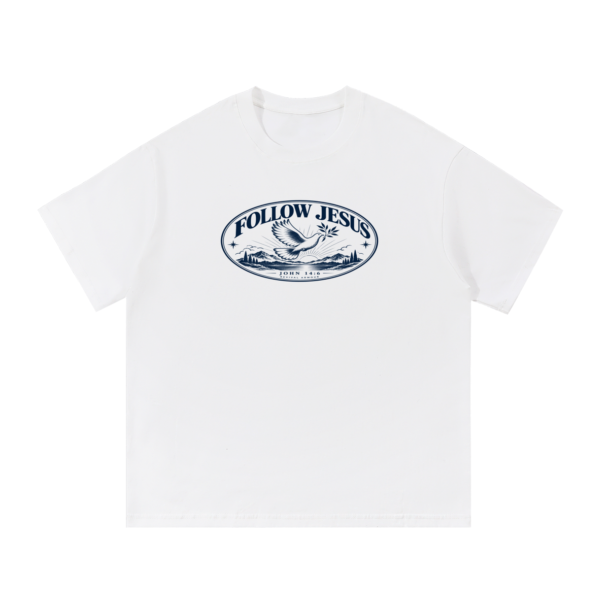 FOLLOW JESUS - JOHN 14:6 - REVIVAL ARMOUR T-Shirt