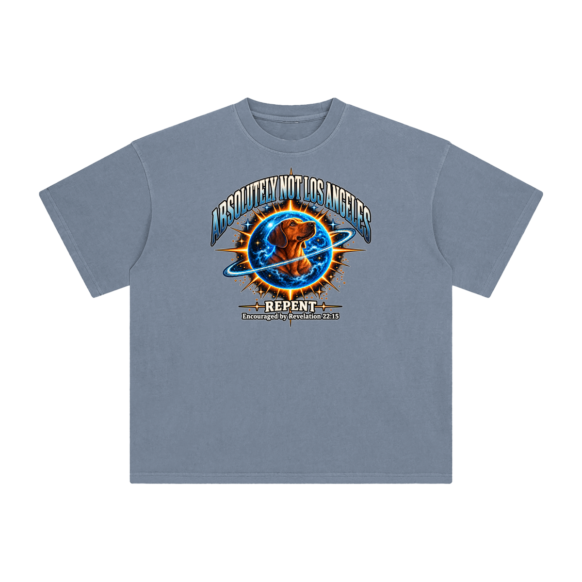 ABSOLUTELY NOT LOS ANGELES REPENT Encouraged by Revelation 22:15 T-Shirt