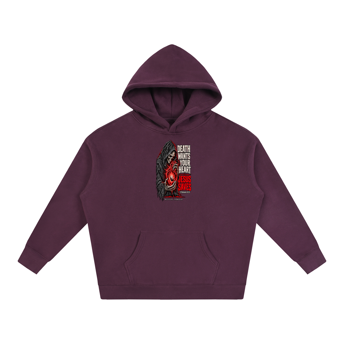 DEATH WANTS YOUR HEART JESUS SAVES ROMANS 6:23 REVIVAL ARMOUR Hoodie