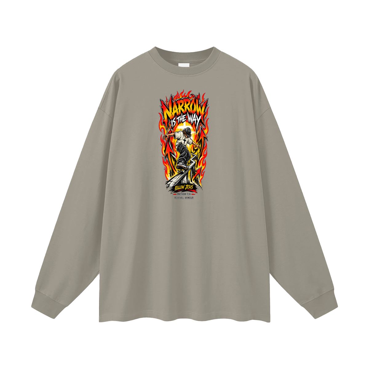 NARROW IS THE WAY Long Sleeve T-Shirt