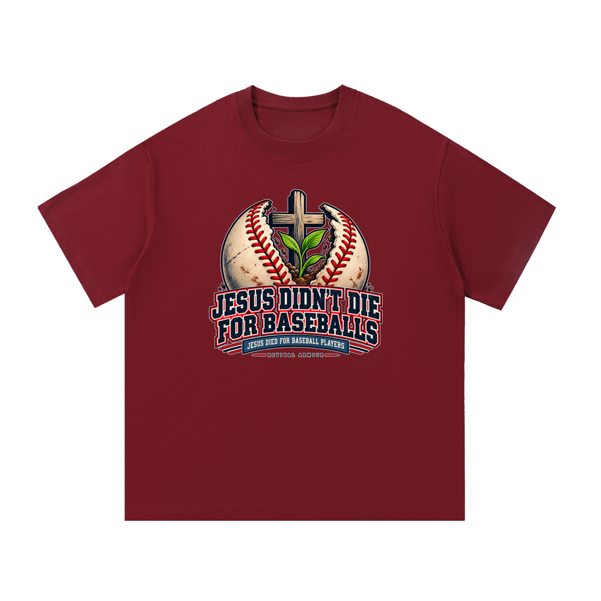 JESUS DIDN'T DIE FOR BASEBALLS JESUS DIED FOR BASEBALL PLAYERS T-Shirt