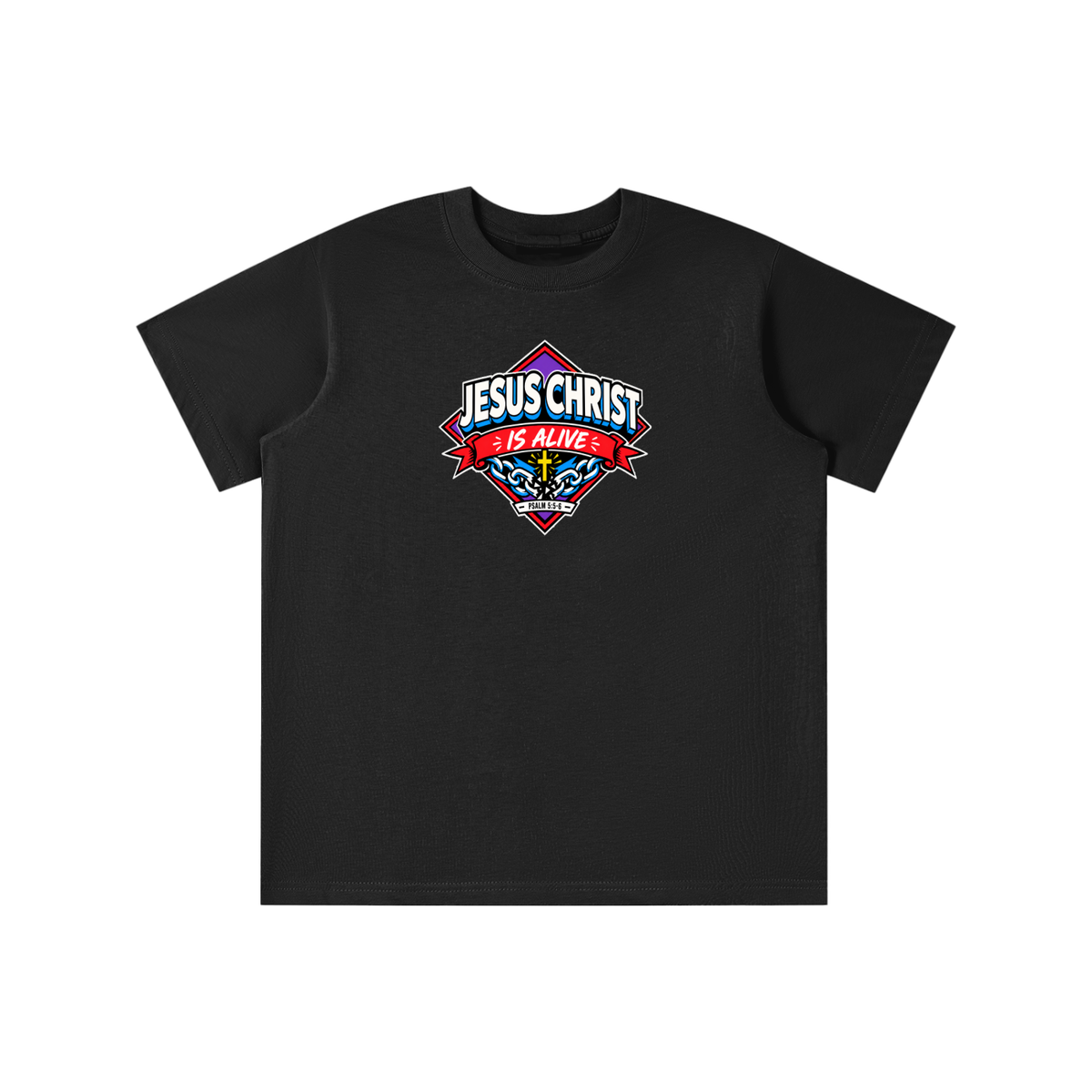 JESUS CHRIST IS ALIVE - PSALM 5:5-6 - youth T-shirt