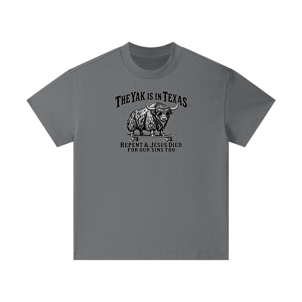 THE YAK IS IN TEXAS REPENT & JESUS DIED FOR OUR SINS TOO Kids T-Shirt
