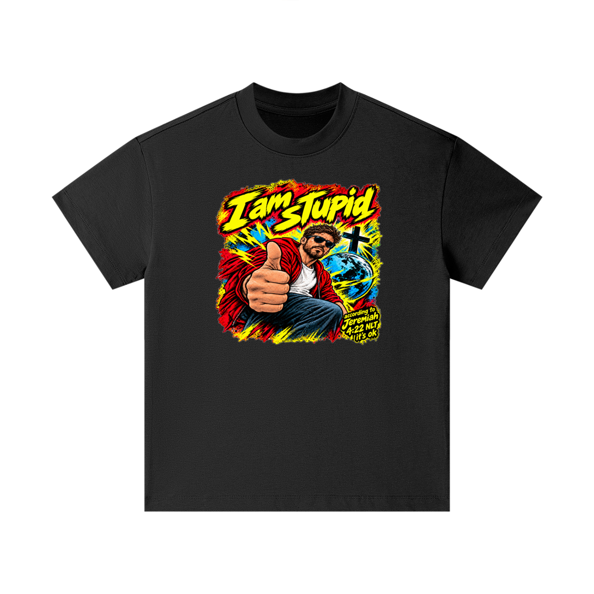 I am STUPid according to Jeremiah 4:22 NLT it's ok Kids T-Shirt
