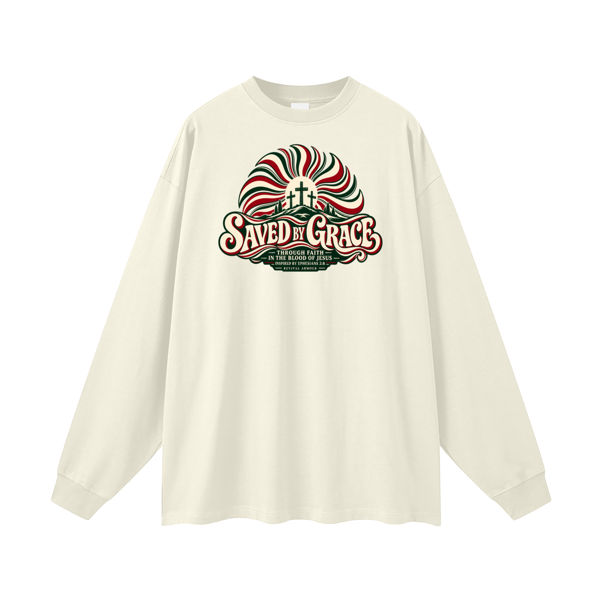 SAVED BY GRACE THROUGH FAITH IN THE BLOOD OF JESUS INSPIRED BY EPHESIANS 2:8 Long Sleeve T-Shirt