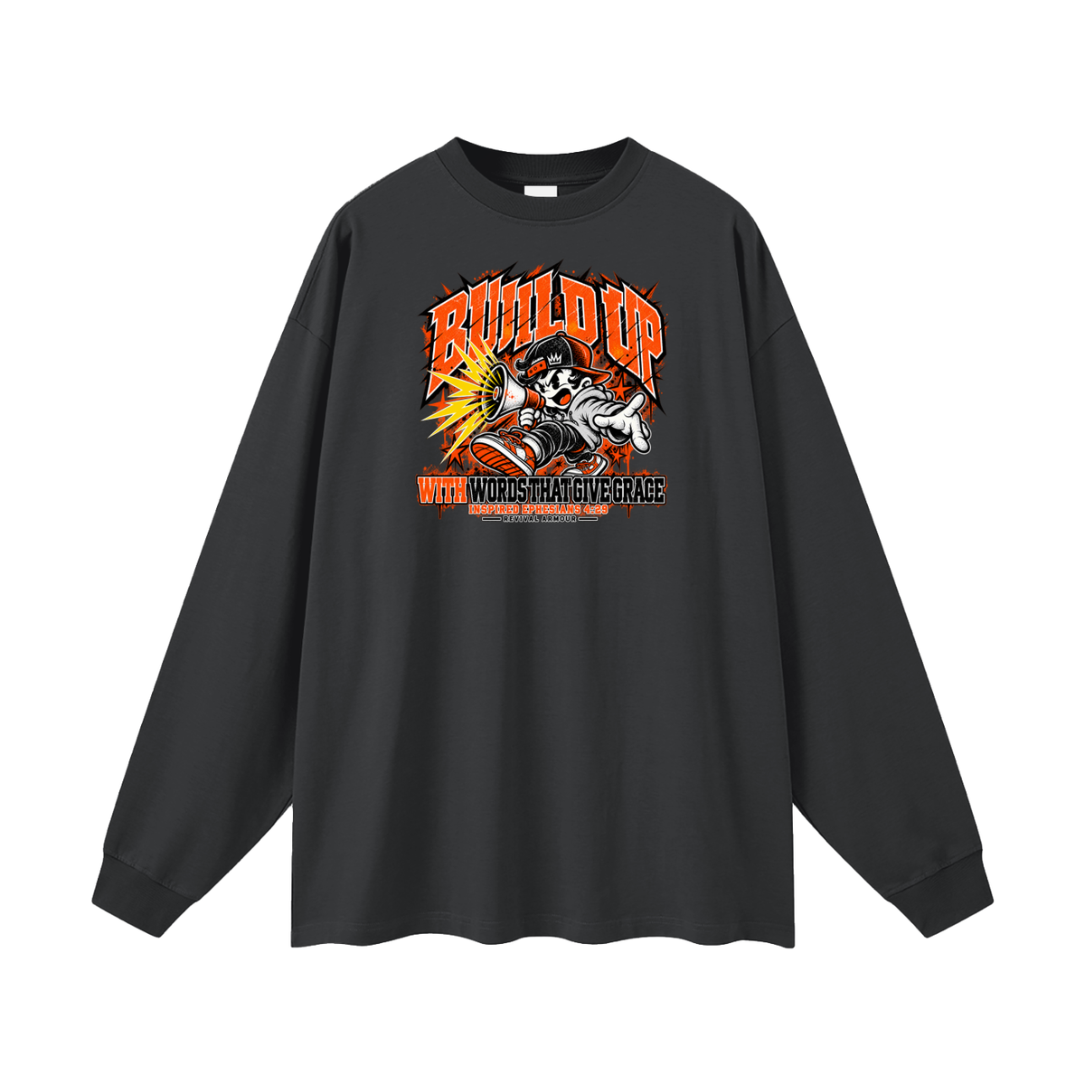 BUILD UP WITH WORDS THAT GIVE GRACE INSPIRED BY EPHESIANS 4:29 Long Sleeve T-Shirt